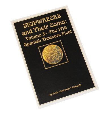 Shipwrecks and their coins - Volume 3 - The 1715 Spanish Treasure